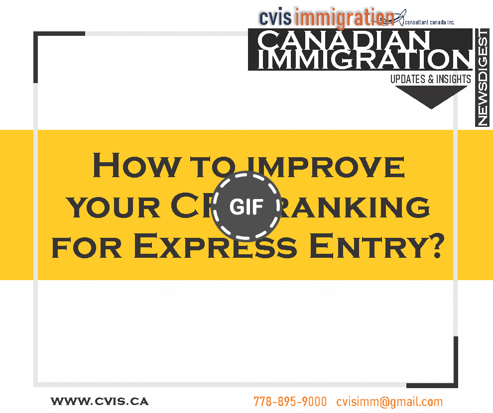 how-to-improve-your-crs-ranking-for-express-entry-cvis-immigration